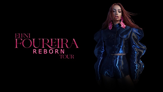 Ελένη Φουρέιρα – «Reborn Tour»: Η μεγάλη περιοδεία της σε Ελλάδα & εξωτερικό!