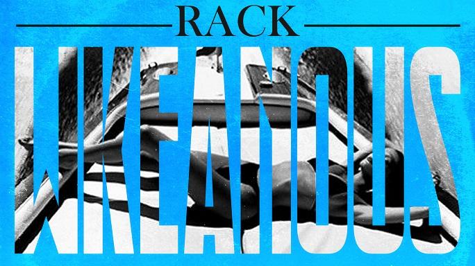 Rack: Η νέα κυκλοφορία που ακούει στο όνομα «WKEANOUS»